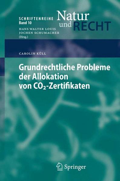 Carolin Küll Grundrechtliche Probleme der Allokation von CO2-Zertifikaten