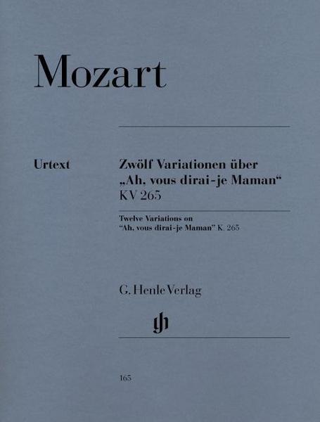 Wolfgang Amadeus Mozart 12 Variationen über 'Ah, vous dirai-je Maman' KV 265 (300e)