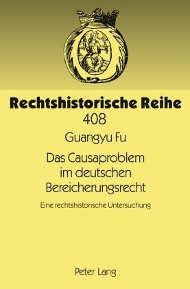 Guangyu Fu Das Causaproblem im deutschen Bereicherungsrecht