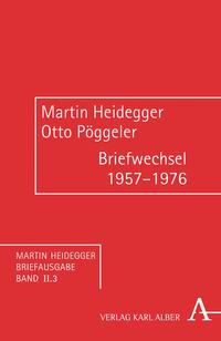 Martin Heidegger, Otto Pöggeler Briefwechsel 1957-1976