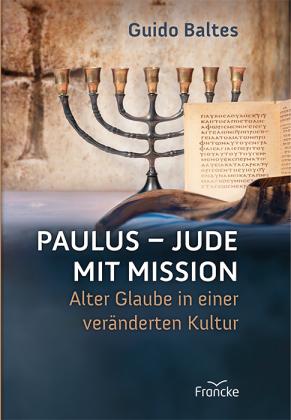 Guido Baltes Paulus - Jude mit Mission