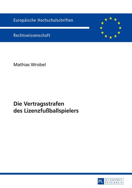 Mathias Wrobel Die Vertragsstrafen des Lizenzfußballspielers