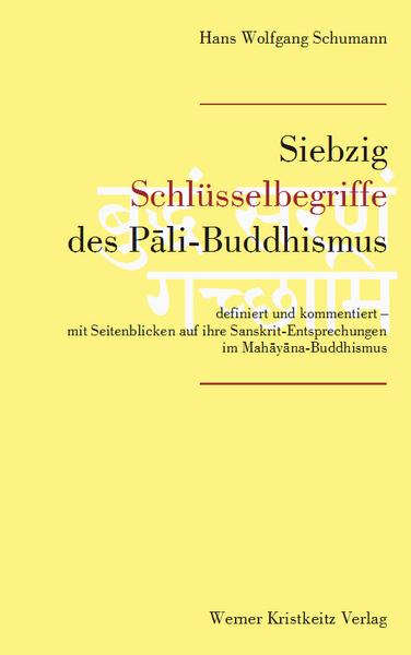 Hans Wolfgang Schumann Siebzig Schlüsselbegriffe des Pali-Buddhismus