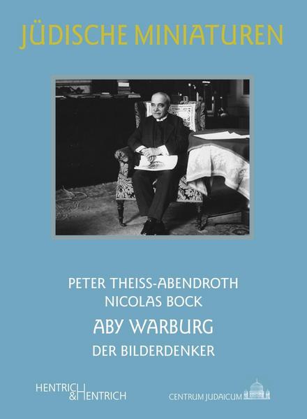 Nicolas Bock, Peter Theiss-Abendroth Aby Warburg