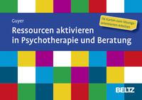 Jean-Luc Guyer Ressourcen aktivieren in Psychotherapie und Beratung