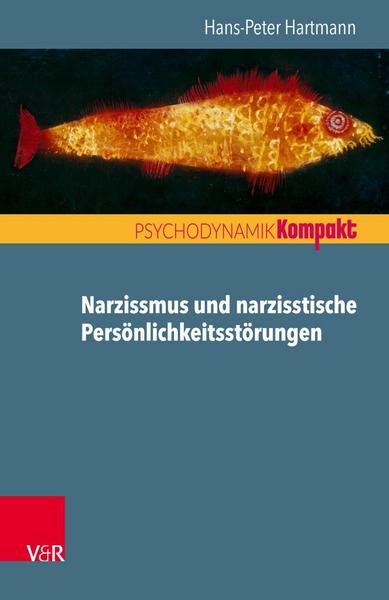 Hans-Peter Hartmann Narzissmus und narzisstische Persönlichkeitsstörungen