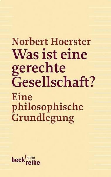 Norbert Hoerster Was ist eine gerechte Gesellschaft℃