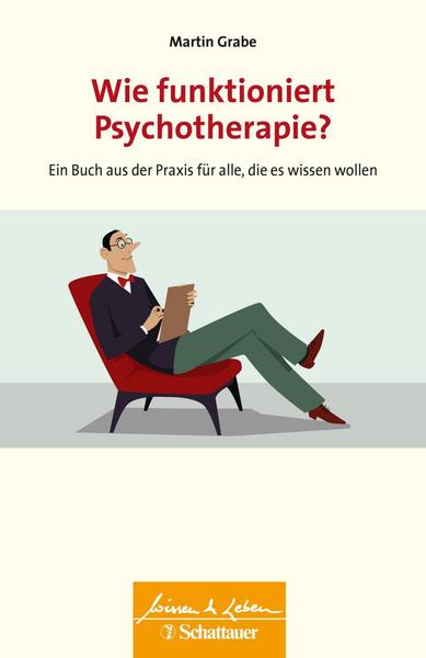 Martin Grabe Wie funktioniert Psychotherapie℃