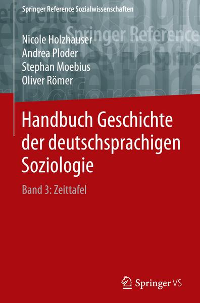Nicole Holzhauser, Andrea Ploder, Stephan Moebius, Oliver R& Handbuch Geschichte der deutschsprachigen Soziologie