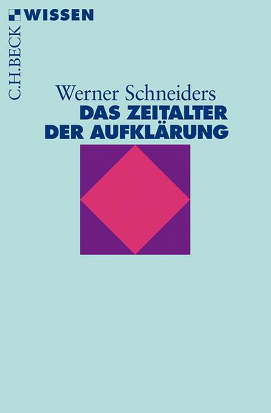 Werner Schneiders Das Zeitalter der Aufklärung