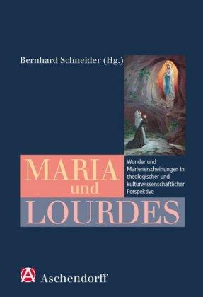Bernhard Schneider Maria und Lourdes
