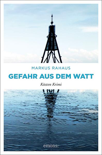 Markus Rahaus Gefahr aus dem Watt