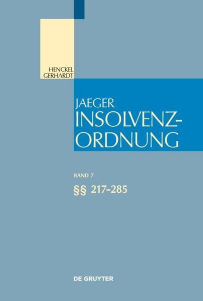 Wolfram Henckel, Walter Gerhardt Insolvenzordnung / §§ 217-285