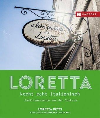 Loretta Petti Loretta kocht echt italienisch