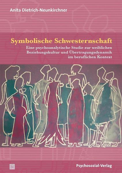 Anita Dietrich-Neunkirchner Symbolische Schwesternschaft