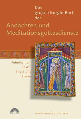 Pustet, F Das große Liturgie-Buch der Andachten und Meditationsgottesdienste