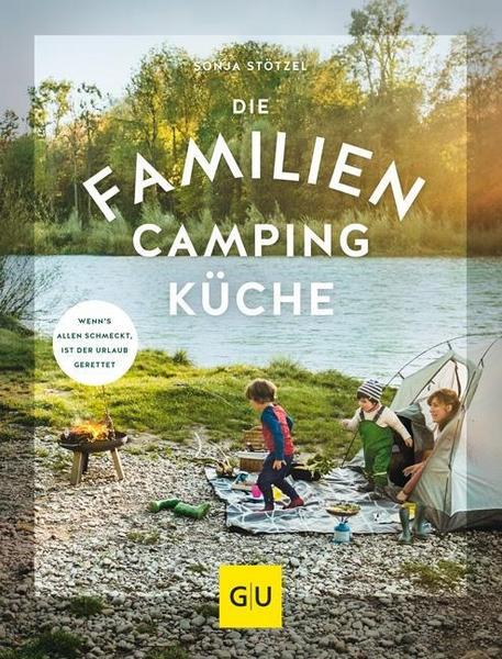 Sonja Stötzel Die Familien-Campingküche