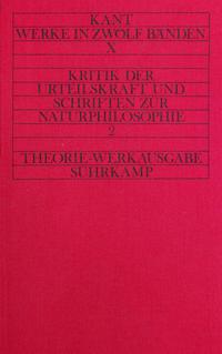 Immanuel Kant Kritik der Urteilskraft und naturphilosophische Schriften