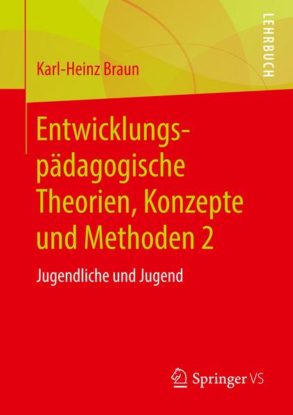 Karl-Heinz Braun Entwicklungspädagogische Theorien, Konzepte und Methoden 2