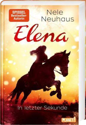 Nele Neuhaus Elena – Ein Leben für Pferde 7: In letzter Sekunde