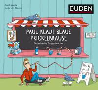 Steffi Korda Paul klaut blaue Prickelbrause - Superfreche Zungenbrecher - ab 5 Jahren