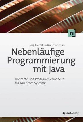 Jörg Hettel, Manh Tien Tran Nebenläufige Programmierung mit Java