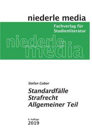 Stefan Gabor Standardfälle Strafrecht Allgemeiner Teil 2020