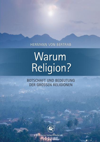 Hermann Bertrab Warum Religion℃