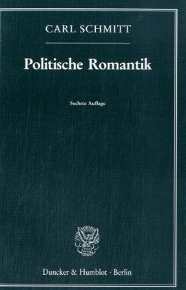 Carl Schmitt Politische Romantik.