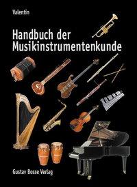 Erich Valentin Handbuch der Musikinstrumentenkunde