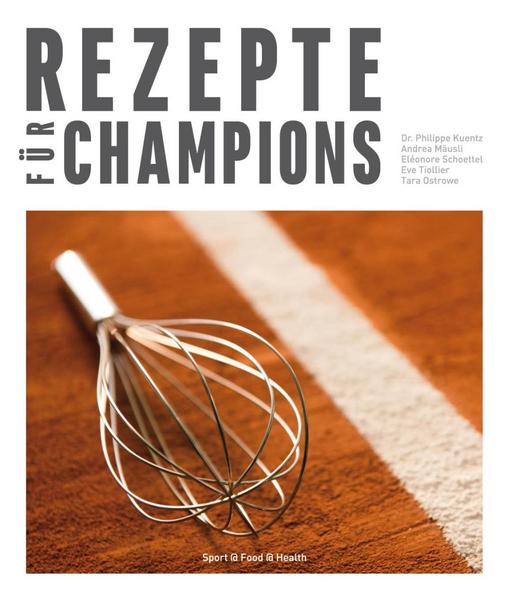 Sport@food@health Rezepte für Champions