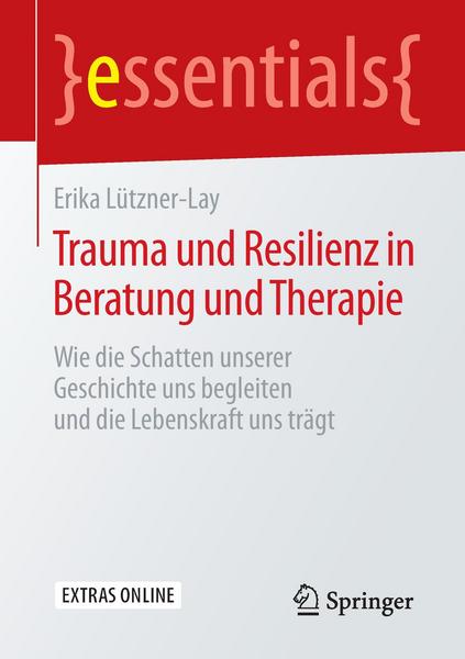 Erika Lützner-Lay Trauma und Resilienz in Beratung und Therapie