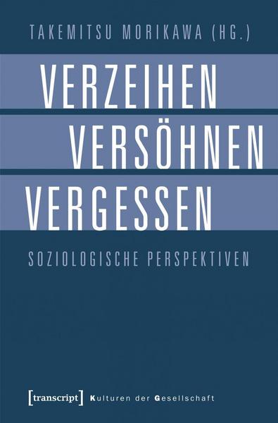 Transcript Verzeihen, Versöhnen, Vergessen