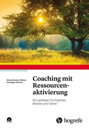 Miriam Deubner-Böhme, Uta Deppe-Schmitz Coaching mit Ressourcenaktivierung