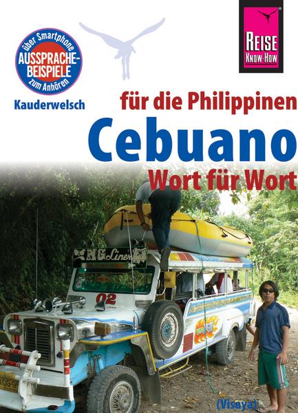Volker Heinrich, Janet M. Arnado Reise Know-How Sprachführer Cebuano (Visaya) für die Philippinen - Wort für Wort