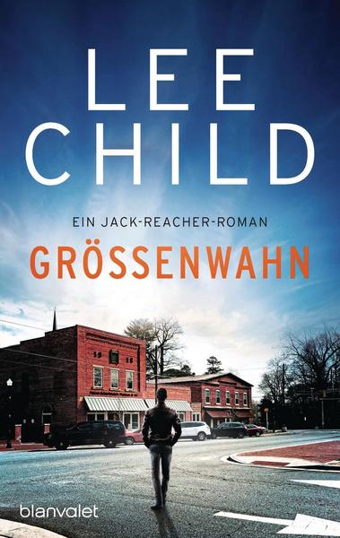 Lee Child Größenwahn / Jack Reacher Bd.1