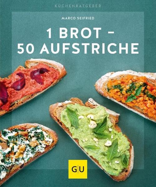 Marco Seifried 1 Brot - 50 Aufstriche
