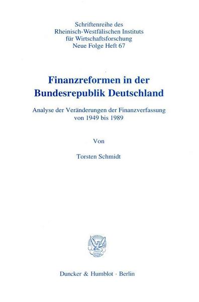 Thorsten Schmidt Finanzreformen in der Bundesrepublik Deutschland.