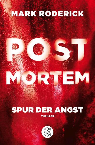 Mark Roderick Post Mortem - Spur der Angst / Post Mortem Reihe Bd. 4