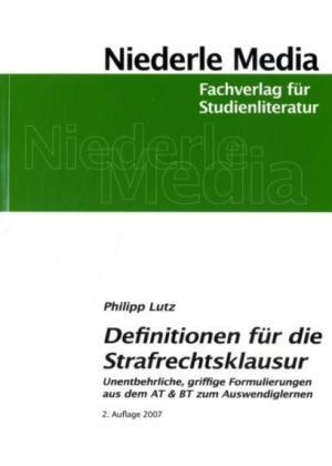 Philipp Lutz Definitionen für die Strafrechtsklausur