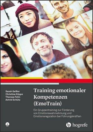 Sarah Gessler, Christina Köppe, Theresa Fehn, Astrid Sc Training emotionaler Kompetenzen (EmoTrain)