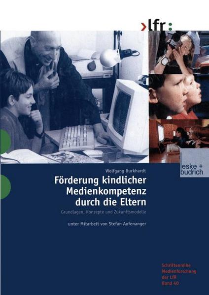 Wolfgang Burkhardt Förderung kindlicher Medienkompetenz durch die Eltern