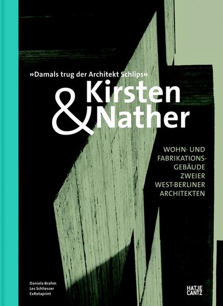 Les Schliesser, Frank Seehausen, ExRotaprint Kirsten & Nather - Wohn- und Fabrikationsgebäude zweier West-Berliner Architekten