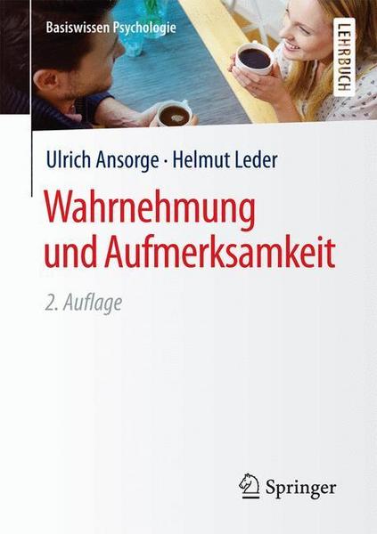 Ulrich Ansorge, Helmut Leder Wahrnehmung und Aufmerksamkeit