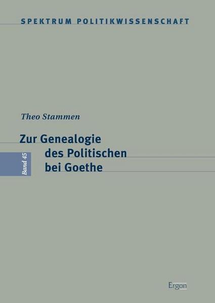 Theo Stammen Zur Genealogie des Politischen bei Goethe