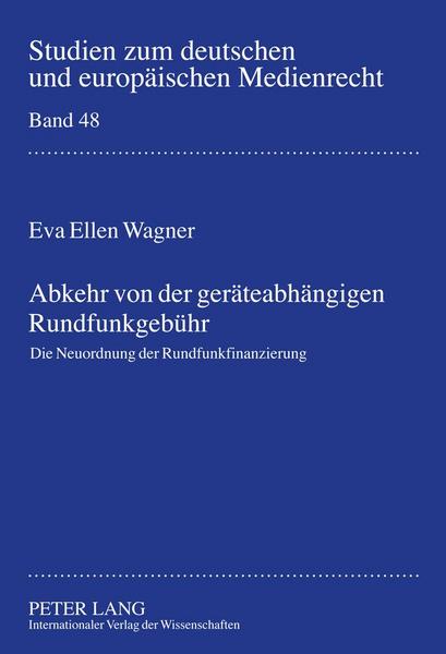 Eva Wagner Abkehr von der geräteabhängigen Rundfunkgebühr