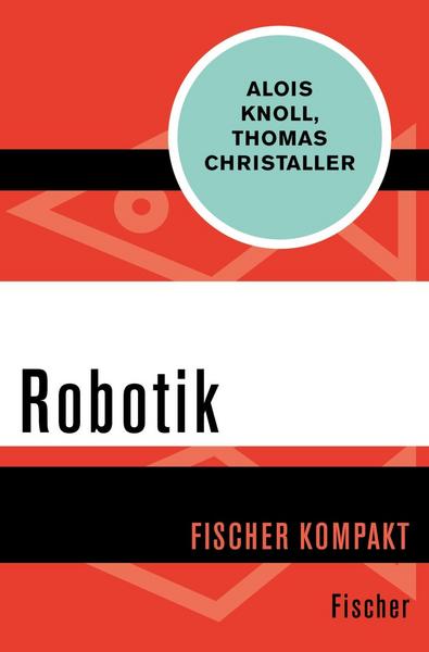 Alois Knoll, Thomas Christaller Robotik
