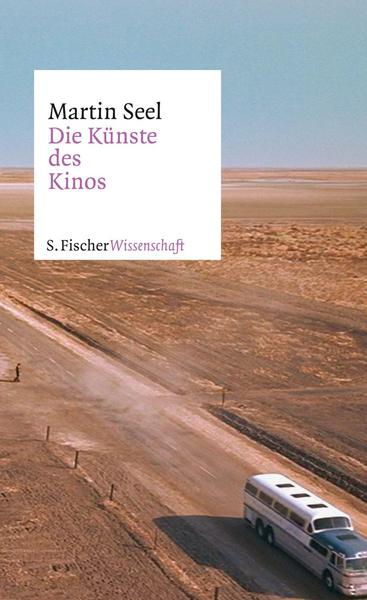 Martin Seel Die Künste des Kinos