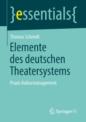 Thomas Schmidt Elemente des deutschen Theatersystems
