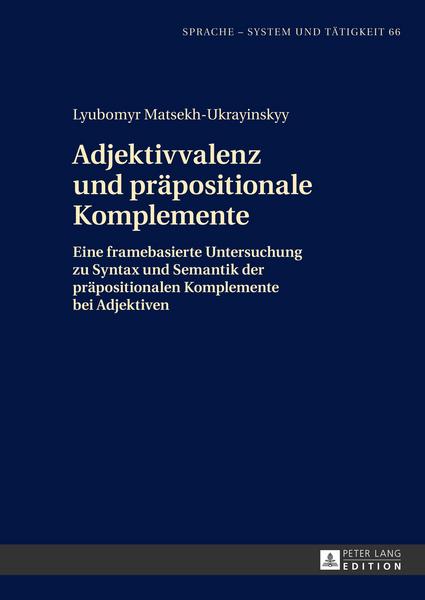 Lyubomyr Matsekh-Ukrayinskyy Adjektivvalenz und präpositionale Komplemente